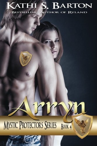 Arryn: Mystic Protectors Series (Volume 4)