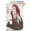 The Irresistible Fairy Tale: The Cultural and Social History of a Genre