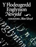 Y flodeugerdd englynion newydd