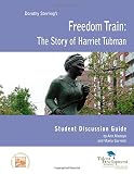 Freedom Train: The Story of Harriet Tubman Student Discussion Guide
