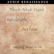 No Death, No Fear: Comforting Wisdom for Life | [Thich Nhat Hanh]