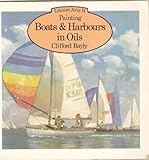 Painting boats & harbours in oils