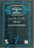 México y sus revoluciones, 1 (Spanish Edition)