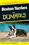 Boston Terriers For Dummies