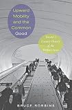 Upward mobility and the common good : toward a literary history of the welfare state