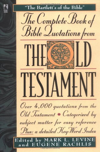 The COMPLETE BOOK OF BIBLE QUOTATIONS FROM THE OLD TESTAMENT: THE COMPLETE BOOK OF BIBLE QUOTATIONS FROM THE OLD TESTAMENT