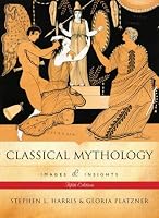 Classical Mythology: Images and Insights: Images and Insights