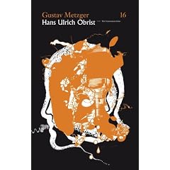 Gustav Metzger/Hans Ulrich Obrist (Conversation Series)