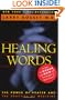 Healing Words: The Power of Prayer and the Practice of Medicine