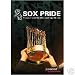 Sox Pride- The Story of the World Champion 2005 Chicago White Sox