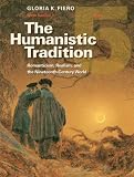 The Humanistic Tradition Book 5: Romanticism, Realism, and the Nineteenth-Century World