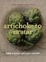 Artichoke to Za'atar: Modern Middle Eastern Food