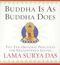 Buddha is As Buddha Does: The Ten Original Practices for Enlightened Living