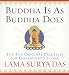 Books : Buddha is As Buddha Does: The Ten Original Practices for Enlightened Living