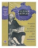 William Shipley : founder of the Royal Society of Arts; a biography with documents
