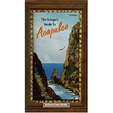 The Gringo's Guide to Acapulco, Third Edition