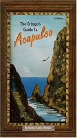 The Gringo's Guide to Acapulco, Third Edition
