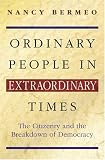 Ordinary People in Extraordinary Times: The Citizenry and the Breakdown of Democracy