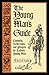 The Young Man's Guide: Counsels, Reflections and Prayers for Catholic Young Men