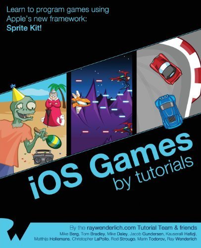 IOS Games by Tutorials by Wenderlich, Ray, Berg, Mike, Bradley, Tom (2013) Paperback