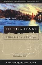 The Wild Shore: Three Californias
