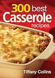 300 Best Casserole Recipes