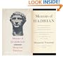 Memoirs of Hadrian, and Reflections on the Composition of Memoirs of Hadrian