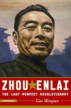Zhou Enlai: The Last Perfect Revolutionary