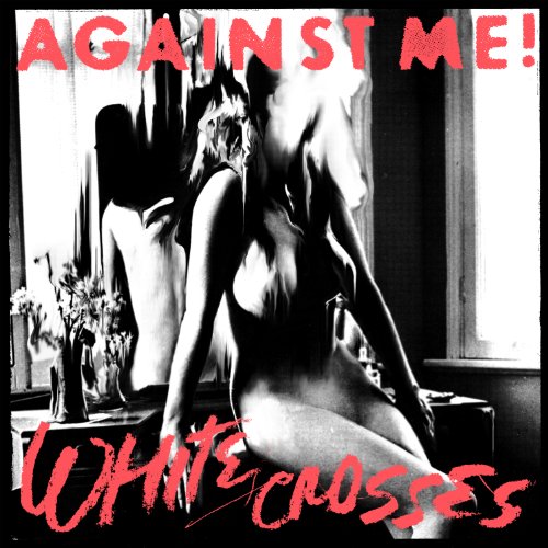 Against Me! - White Crosses - Zortam Music