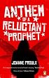 Anthem of a Reluctant Prophet