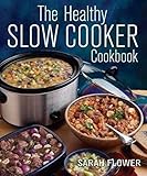 The healthy slow cooker cookbook