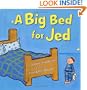 A Big Bed for Jed