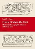 Greek gods in the East : Hellenistic iconographic schemes in Central Asia