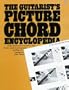 Guitarist's Picture Chord Encyclopedia: Every chord you'll ever need to play. Shown clearly in photographs and diagrams