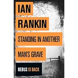 Standing in Another Man's Graveby Ian Rankin