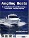 Angling Boats: A Guide to Owning and Running a Small Boat for Sea Angling