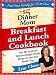 The $5 Dinner Mom Breakfast and Lunch Cookbook: 200 Recipes for Quick, Delicious, and Nourishing Meals That Are Easy on the Budget and a Snap to Prepare