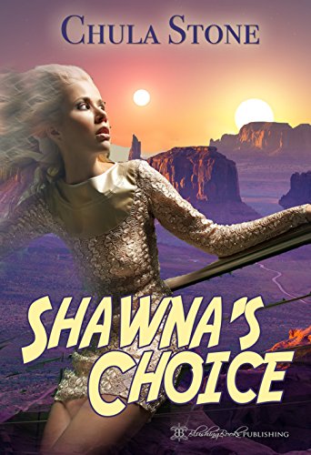 Shawna's Choice (The Shawna Trilogy Book 1), by Chula Stone