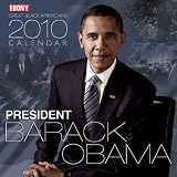 Ebony Great Black Americans 2010 Calendar: President Barack Obama: A Celebration of Hope