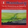 Hamburg - Von der Hammaburg zur HafenCity. 2 CDs