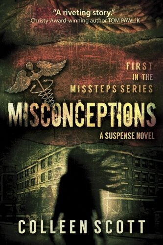 Misconceptions: A suspense novel (Missteps) (Volume 1), by Colleen Scott