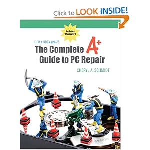 Complete A+ Guide to PC Repair Fifth Edition Update - Cheryl Schmidt