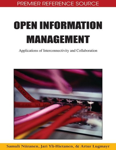 Open Information Management: Applications Of Interconnectivity And Collaboration (premier Reference Source) Computer Science, Ebook