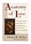 Anatomy of Love: The Natural History of Monogamy, Adultery, and Divorce