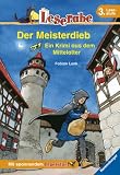 Leserabe. Der Meisterdieb. 3. Lesestufe, ab 3. Klasse: Ein Krimi aus dem Mittelalter.Lesestufe 3. Mit spannenden Leser�tsel - Fabian Lenk