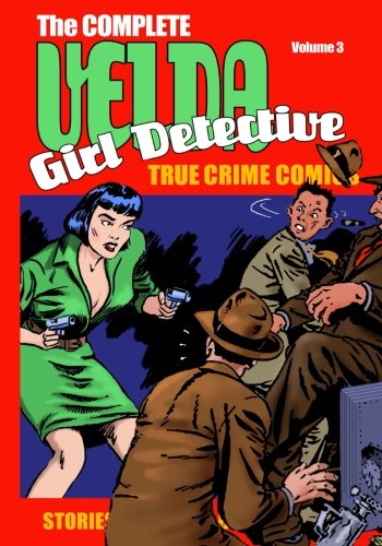 Velda: The Complete Velda, Girl Detective Volume Three