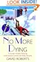 No More Dying