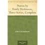 Poems by Emily Dickinson, Three Series, Complete by Emily Dickinson