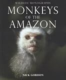 Monkeys of the Amazon (Wildlife Monographs)