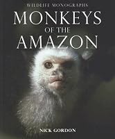 Monkeys of the Amazon (Wildlife Monographs)